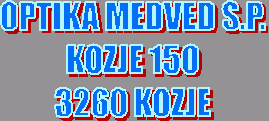 OPTIKA MEDVED S.P.
KOZJE 150
3260 KOZJE
